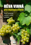 Réva vinná pro malopěstitele - Pavel Pavloušek