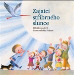 Zajatci stříbrného slunce - Miloš Kratochvíl