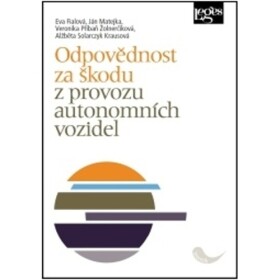 Odpovědnost za škodu provozu autonomních vozidel