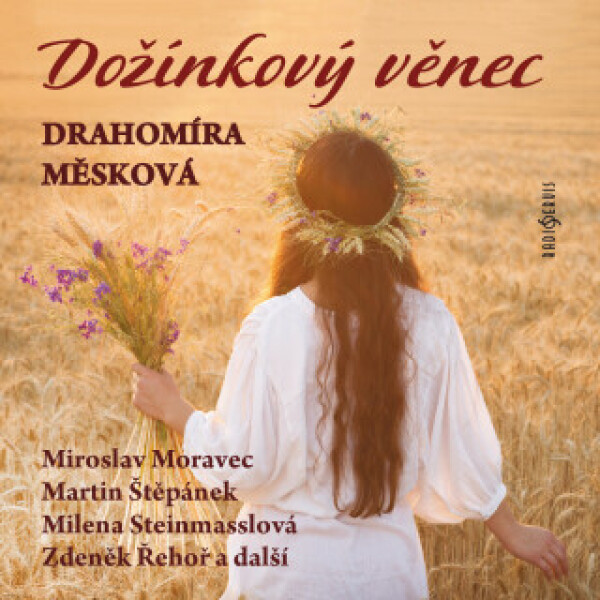 Dožínkový věnec - Drahomíra Měsková - audiokniha