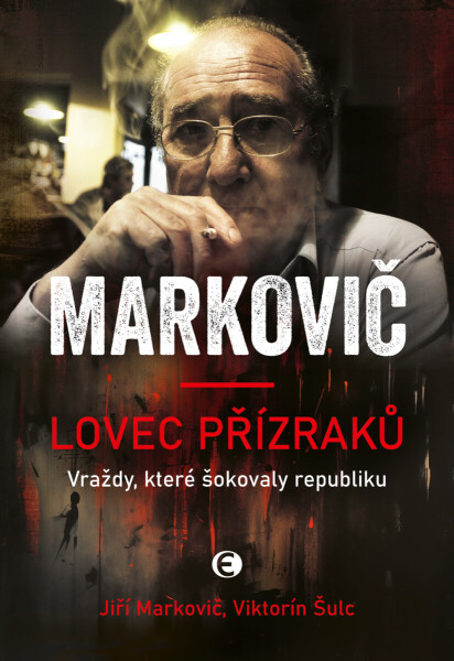 Markovič: Lovec přízraků - 2. vydání - Viktorín Šulc, Jiří Markovič