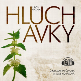 Hluchavky - Luboš Hacala - audiokniha