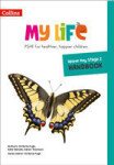 My Life — Upper Key Stage 2 Primary PSHE Handbook - Daniels, Kate; Thomson Karen