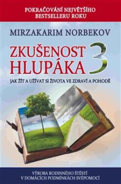 Zkušenost hlupáka Mirzakarim Norbekov
