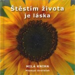 Štěstím života je láska Přemysl Dvořáček