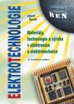 Elektrotechnologie - materiály, technologie a výroba v elektronice a elektrotechnice - Josef Šavel