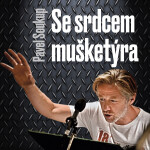 Se srdcem mušketýra - Pavel Soukup - audiokniha