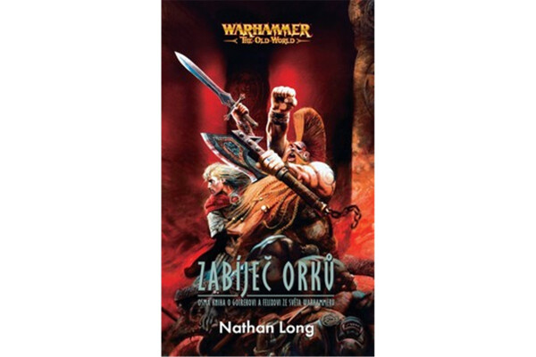 Warhammer: Zabíječ orků (2. vydání) - Nathan Long