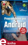 Programujeme pro Android. 2., rozšířené vydání - Jiří Vávrů, Miroslav Ujbányai e-kniha