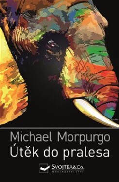Útěk do pralesa Michael Morpurgo