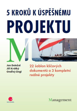 5 kroků k úspěšnému projektu - Jan Doležal, Jiří Krátký, Ondřej Cingl