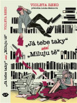 „Já tebe taky“ není „miluju tě“ - Violeta Reed