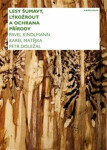Lesy Šumavy, lýkožrout a ochrana přírody - Pavel Kindlmann
