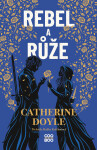 Rebel a růže - Catherine Doyle2
