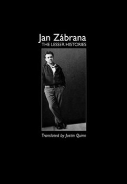 The Lesser Histories Jan Zábrana