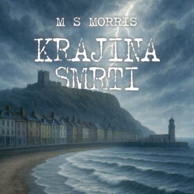 Krajina smrti - M. S. Morris - audiokniha