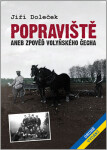 Popraviště aneb zpověď volyňského Čecha - Jiří Doleček