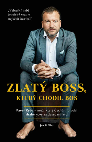 Zlatý boss, který chodil bos - Jan Müller, Pavel Ryba - e-kniha