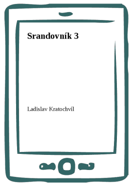 Srandovník 3 - Ladislav Kratochvíl
