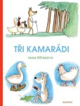 Tři kamarádi