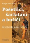 Pošetilci, šarlatáni buřiči Roger Scruton