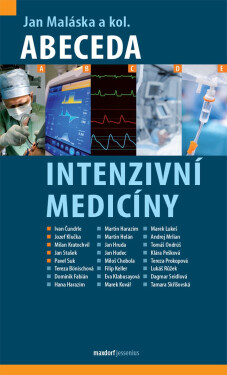 Abeceda intenzivní medicíny - Jan Maláska