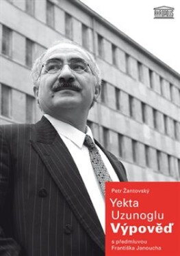 Výpověď - Yekta Uzunoglu