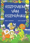 Rozpoviem vám rozprávku - Marie Tetourová; Edita Plicková