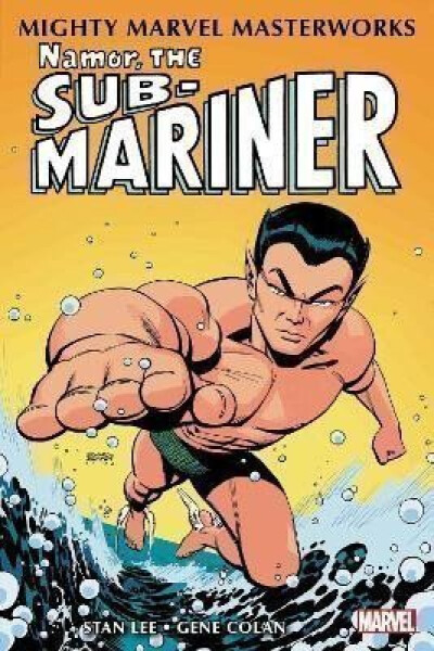 Mighty Marvel Masterworks: Namor, The Sub-mariner 1 - Stan Lee