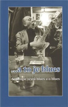 To je blues blues blues Ondřej Bezr