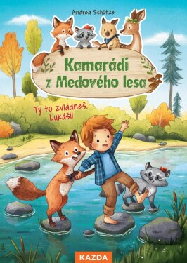 Kamarádi z Medového lesa 4 - Ty to zvládneš, Lukáš! - Andrea Schütze