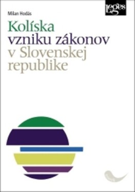 Kolíska vzniku zákonov Slovenskej republike