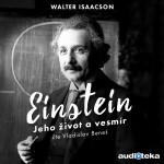 Einstein - Jeho život a vesmír - Walter Isaacson