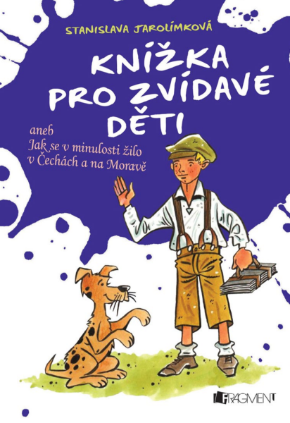 Knížka pro zvídavé děti - Stanislava Jarolímková