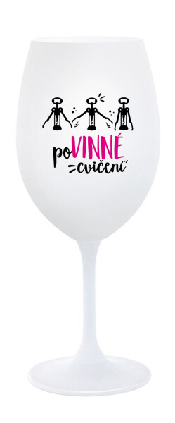 POVINNÉ CVIČENÍ - bílá sklenice na víno 350 ml