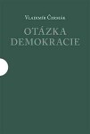 Otázka demokracie - Vladimír Čermák