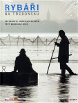 Rybáři na Třeboňsku Jaroslav Kučera