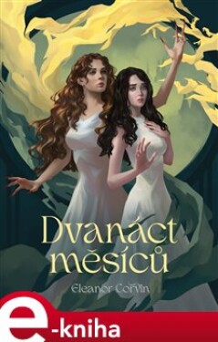 Dvanáct měsíců - Eleanor Corvin e-kniha