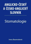 Stomatologie Anglicko-český česko-anglický slovník Irena Baumruková