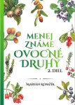 Menej známe ovocné druhy Marián Komžík