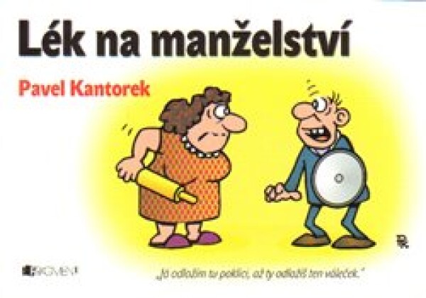 Lék na manželství Pavel Kantorek