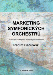 Marketing symfonických orchestrů - Radim Bačuvčík