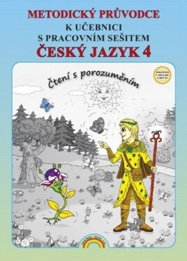 Metodický průvodce Český jazyk 4 k učebnici s pracovním sešitem - Irena Valaškovčáková