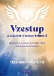 Vzestup a tajemství nesmrtelnosti - Osvícení s pomocí bytostí světla a duchovních mistrů - Susan Shumsky