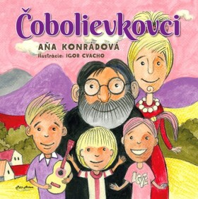Čobolievkovci - Aňa Konrádová; Igor Cvacho