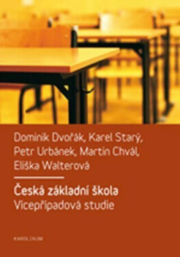 Česká základní škola - Karel Starý, Eliška Walterová, Dominik Dvořák, Petr Urbánek, Martin Chvál
