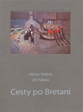 Cesty po Bretani Patera, Jiří Patera,