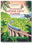Úchvatné světové cesty vlakem - Kolektiv