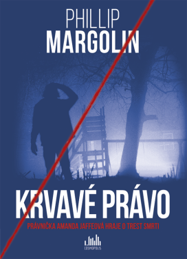 Krvavé právo - Phillip Margolin