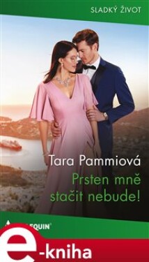 Prsten mně stačit nebude! - Tara Pammiová e-kniha